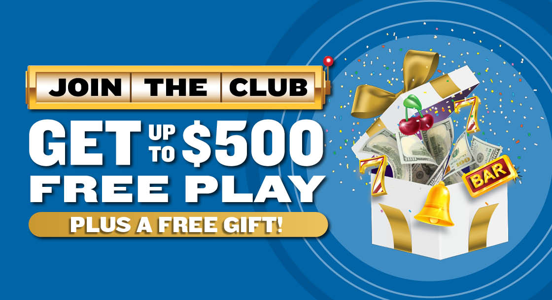 New Member Offer! Join The Players Club Today & Get Up To $500 Free Play Plus A Free Gift!